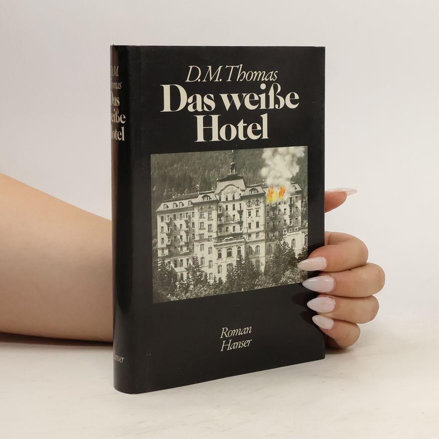 Donald Michael Thomas Das weisse Hotel