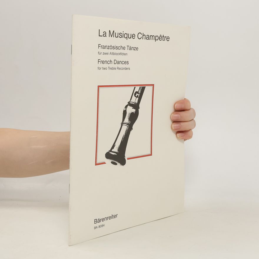 Autorenkollektiv La Musique Champêtre: Französische Tänze für zwei Altblockflöten. French Dances for two Treble Recorders