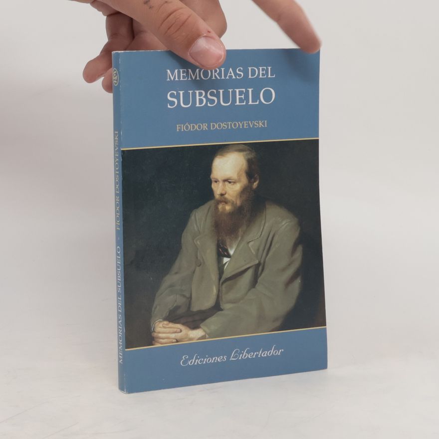 Fjodor Michailowitsch Dostojewski Memorias del Subsuelo