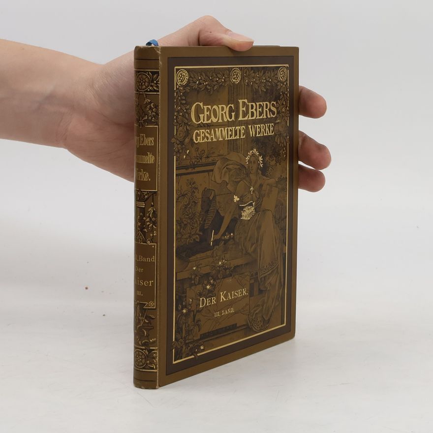 Georg Ebers Gesammelte Werke 3. Der Kaiser