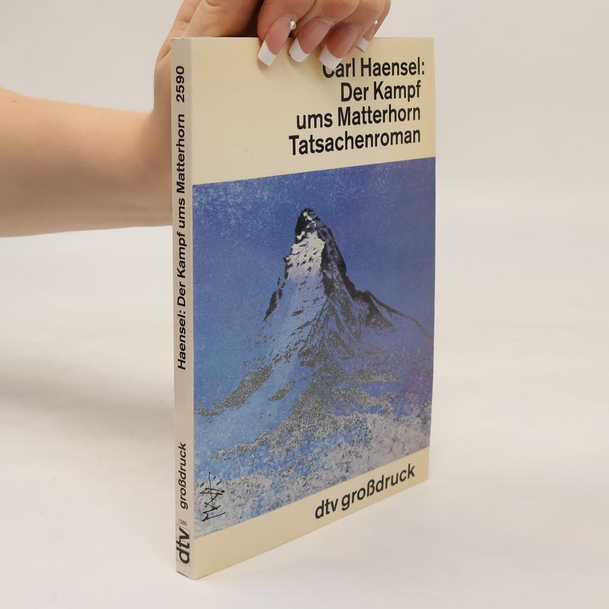 Carl Haensel Der Kampf ums Matterhorn