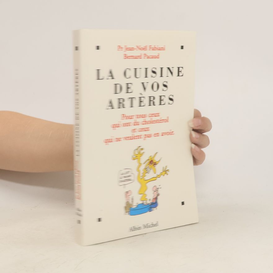 Bernard Pacaud La cuisine de vos artères