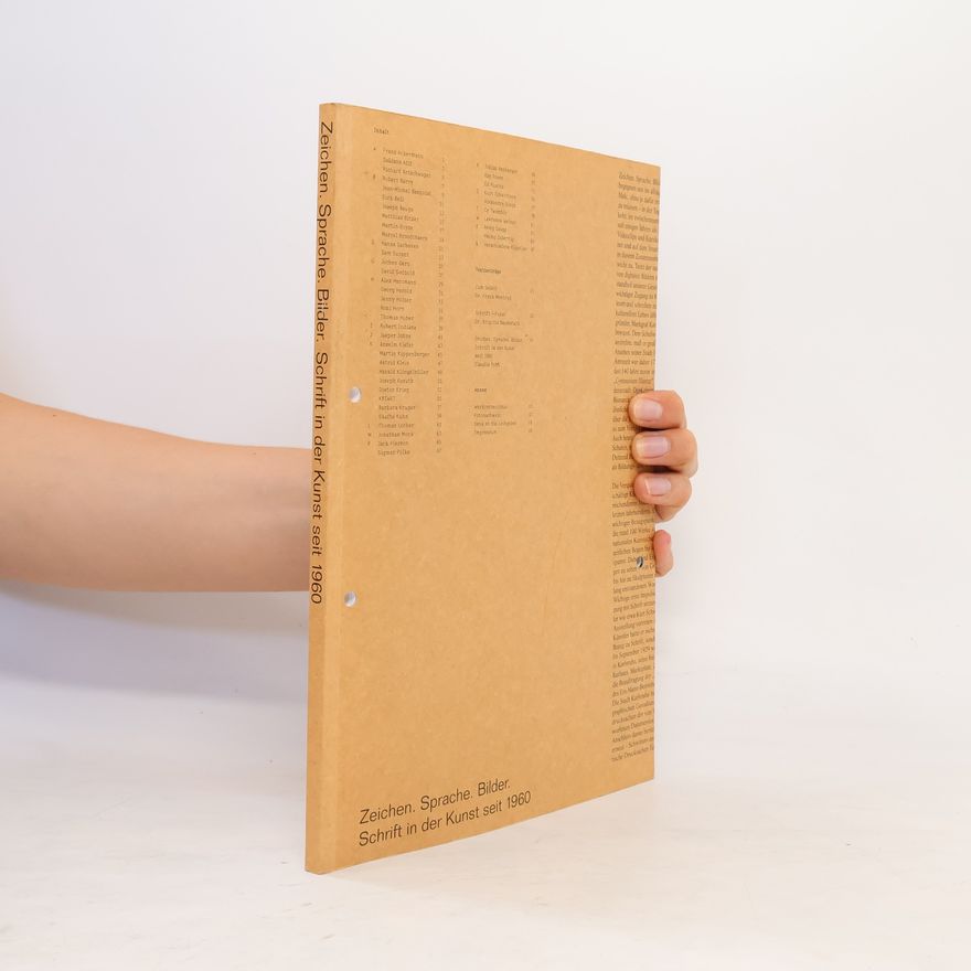 Various authors Zeichen, Sprache, Bilder, Schrift in der Kunst seit 1960