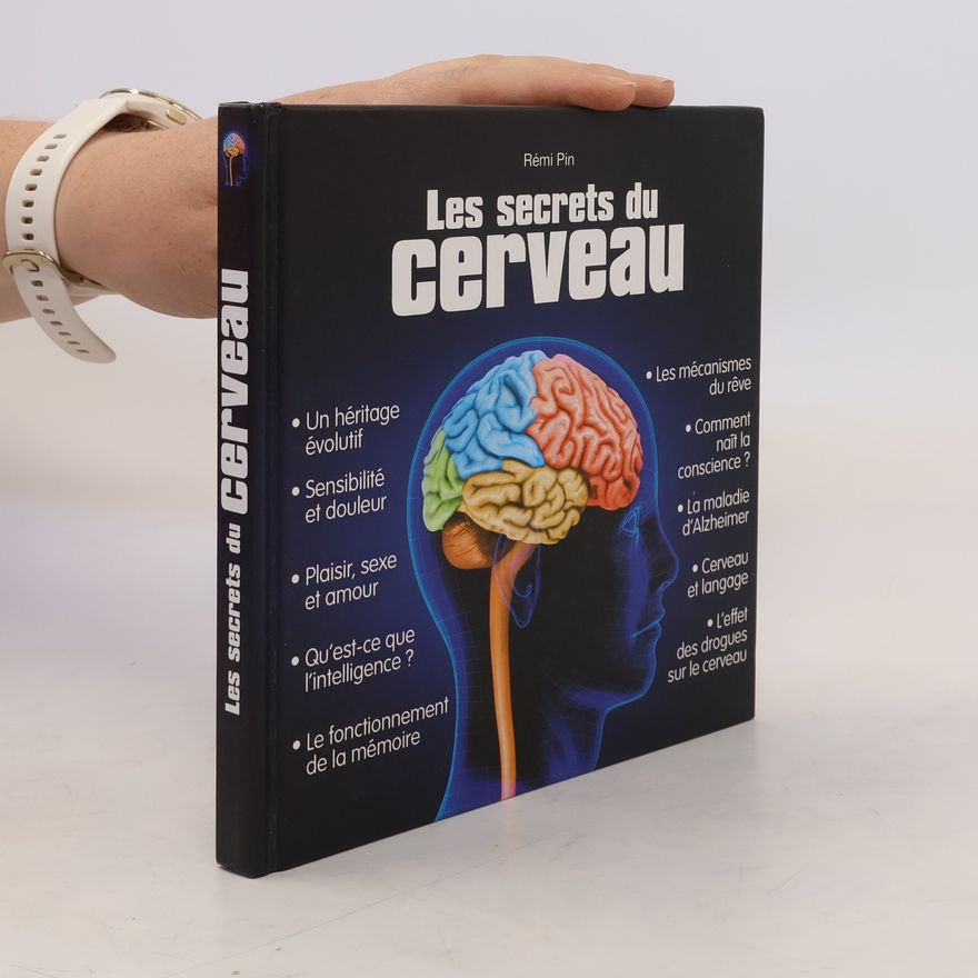 Rémi Pin Les secrets du cerveau