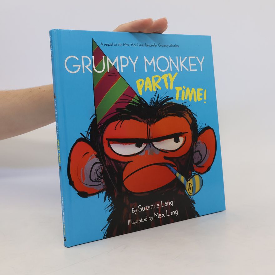 Susanne Lang Grumpy Monkey Party Time!