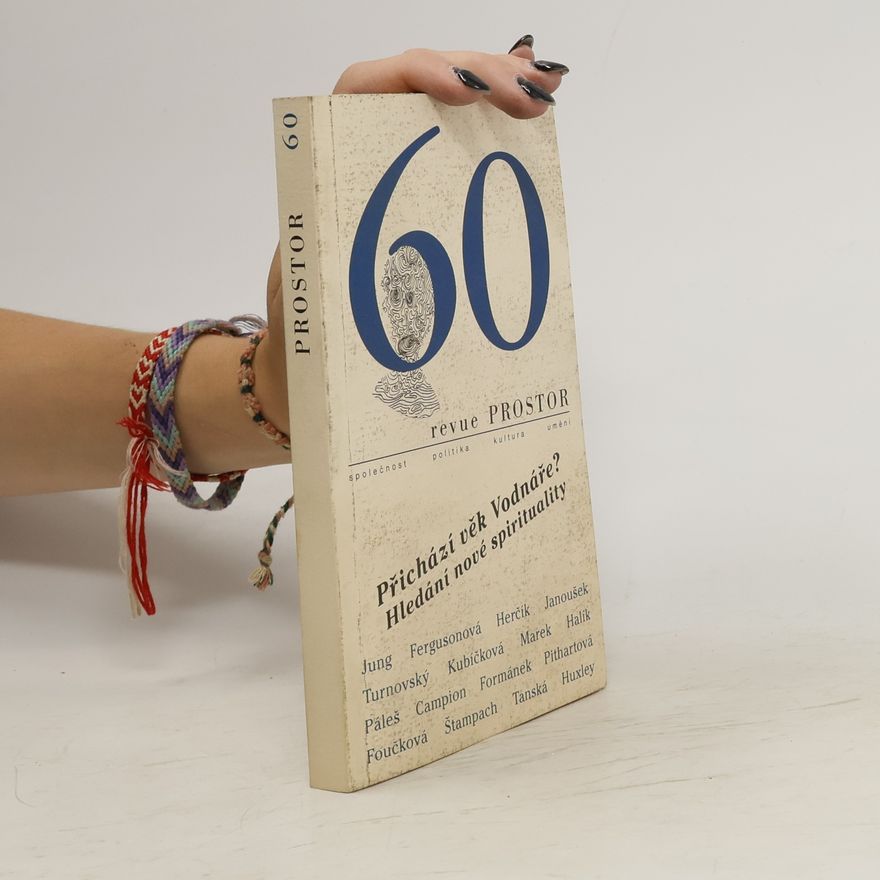Various authors Revue Prostor 60. Přichází věk Vodnáře? Hledání nové spirituality