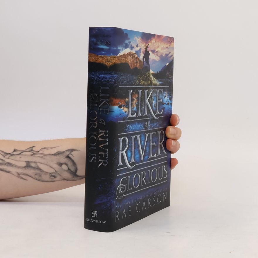 Rae Carson Like a River Glorious
