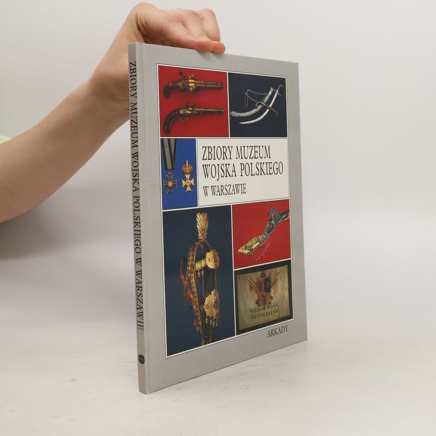 Autorenkollektiv Zbiory Muzeum Wojska Polskiego w Warszawie