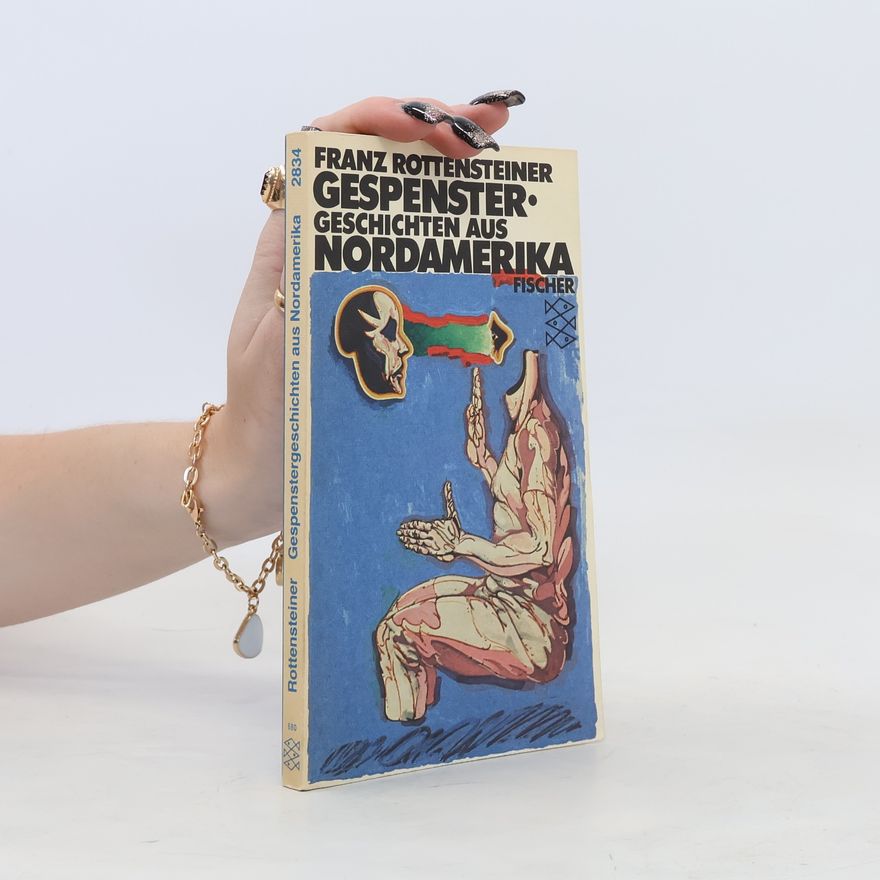 Franz Rottensteiner Gespenstergeschichten aus Nordamerika.