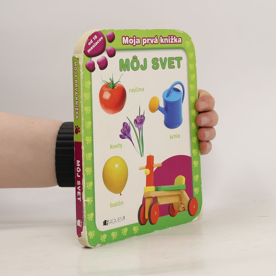 Autorenkollektiv Moja prvá knižka: môj svet