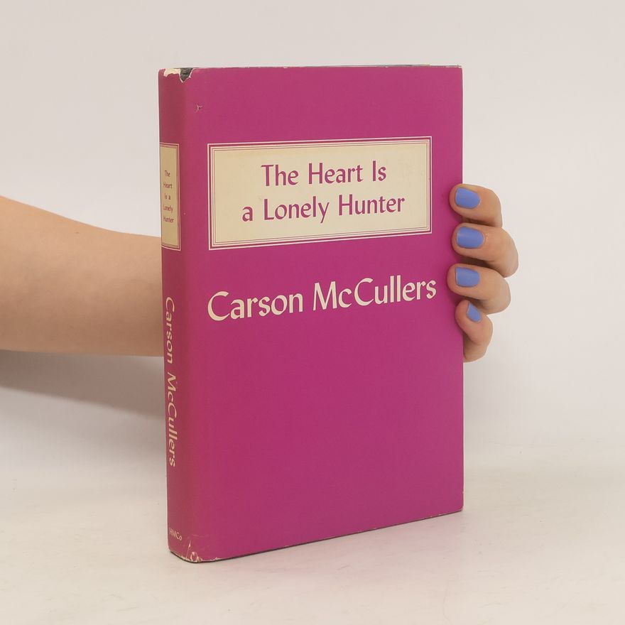 Carson McCullers The Heart is a Lonely Hunter