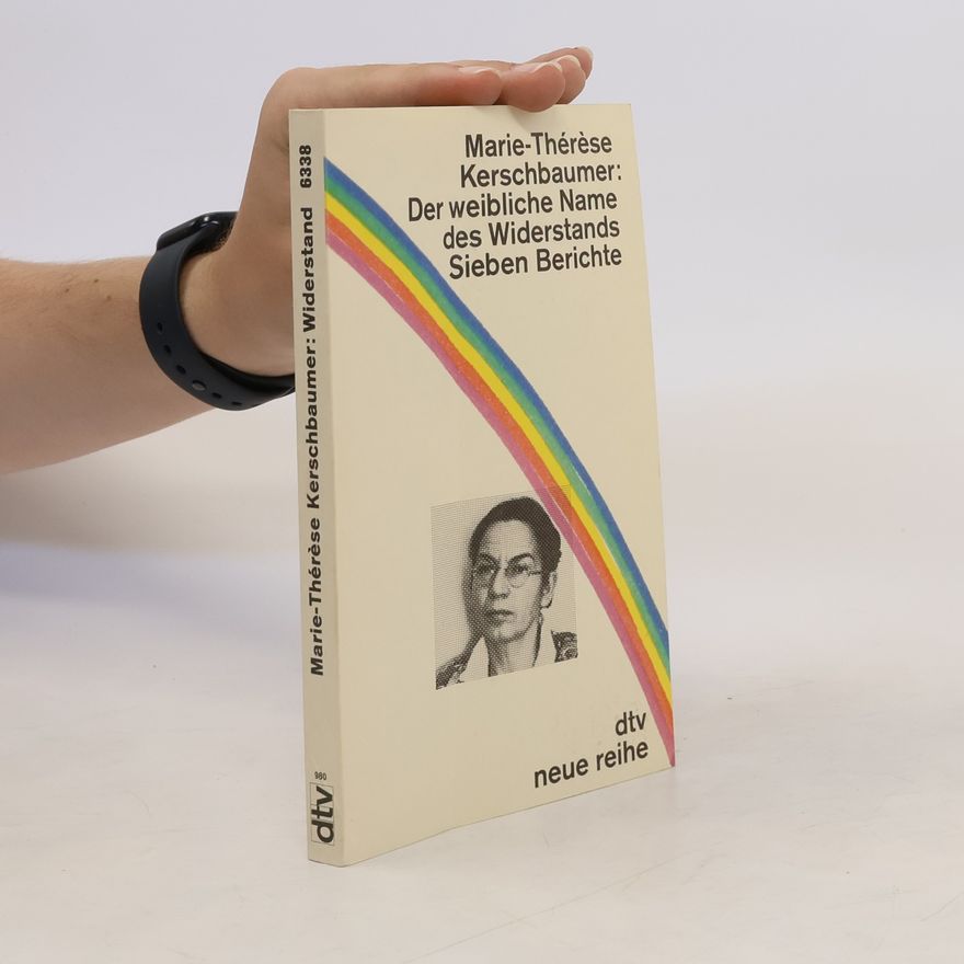 Marie Kerschbaumer Der weibliche Name des Widerstands