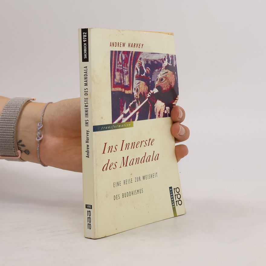 Andrew Harvey Ins Innerste des Mandala
