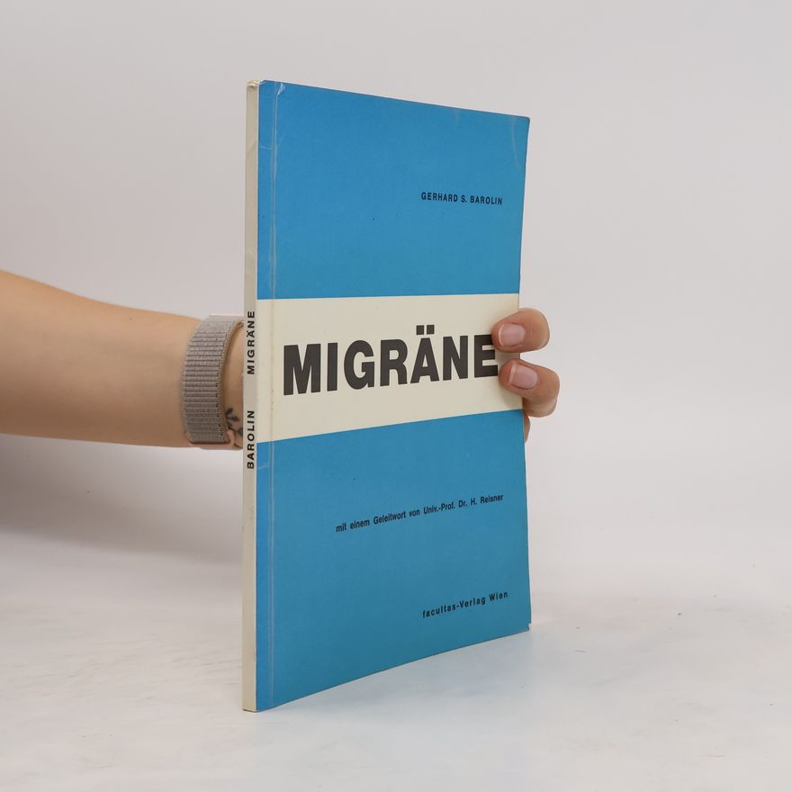 Gerhard Stricker-Barolin Migräne, das angiocephale Attackensyndrom; Diagnostik, Aetiologie und Therapie
