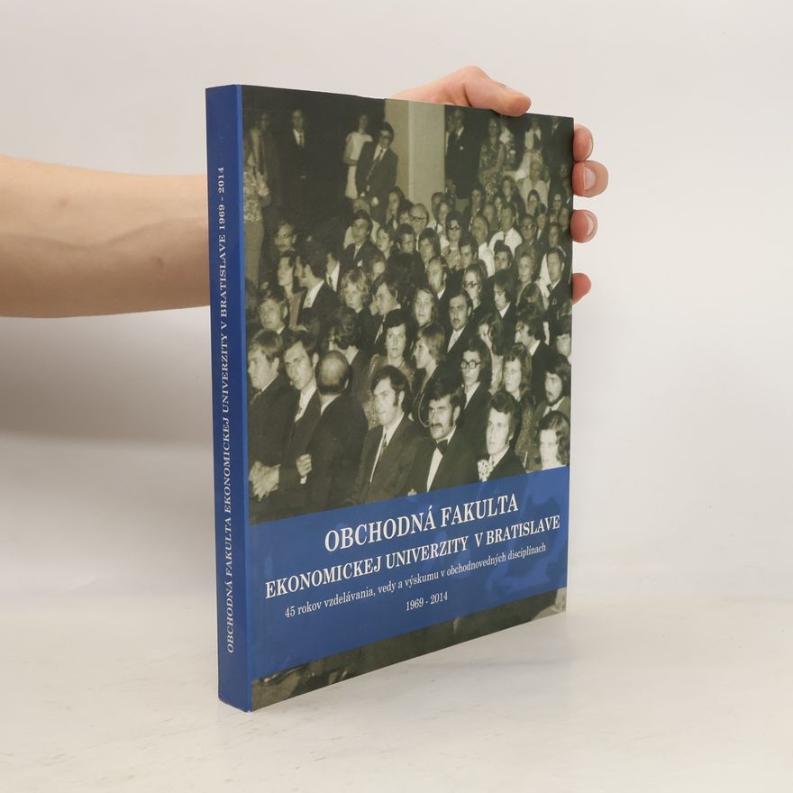 Collectif d'auteurs Obchodná fakulta ekonomickej univerzity v Bratislavě 1969-2014