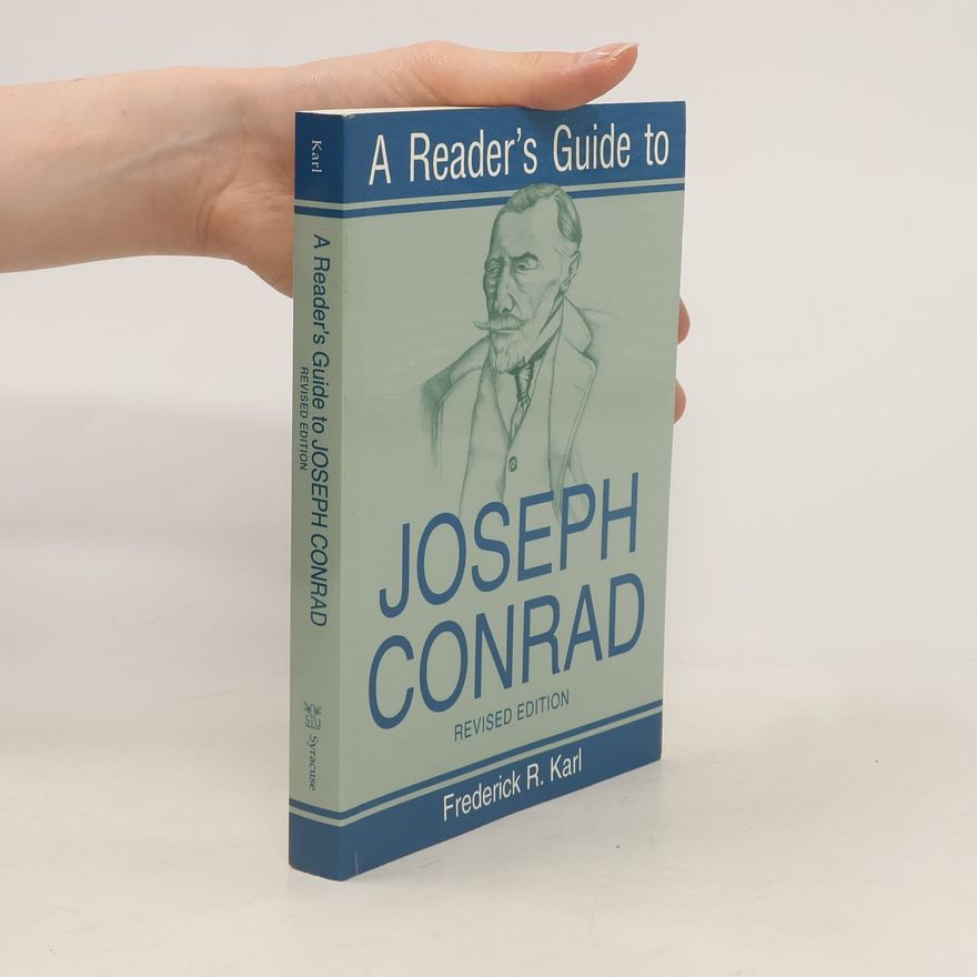R. Frederick Karl A Reader's Guide to Joseph Conrad
