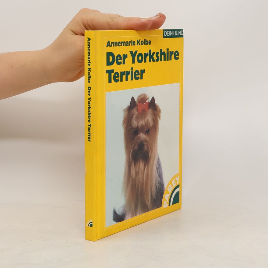 Annemarie Kolbe Der Yorkshire-Terrier