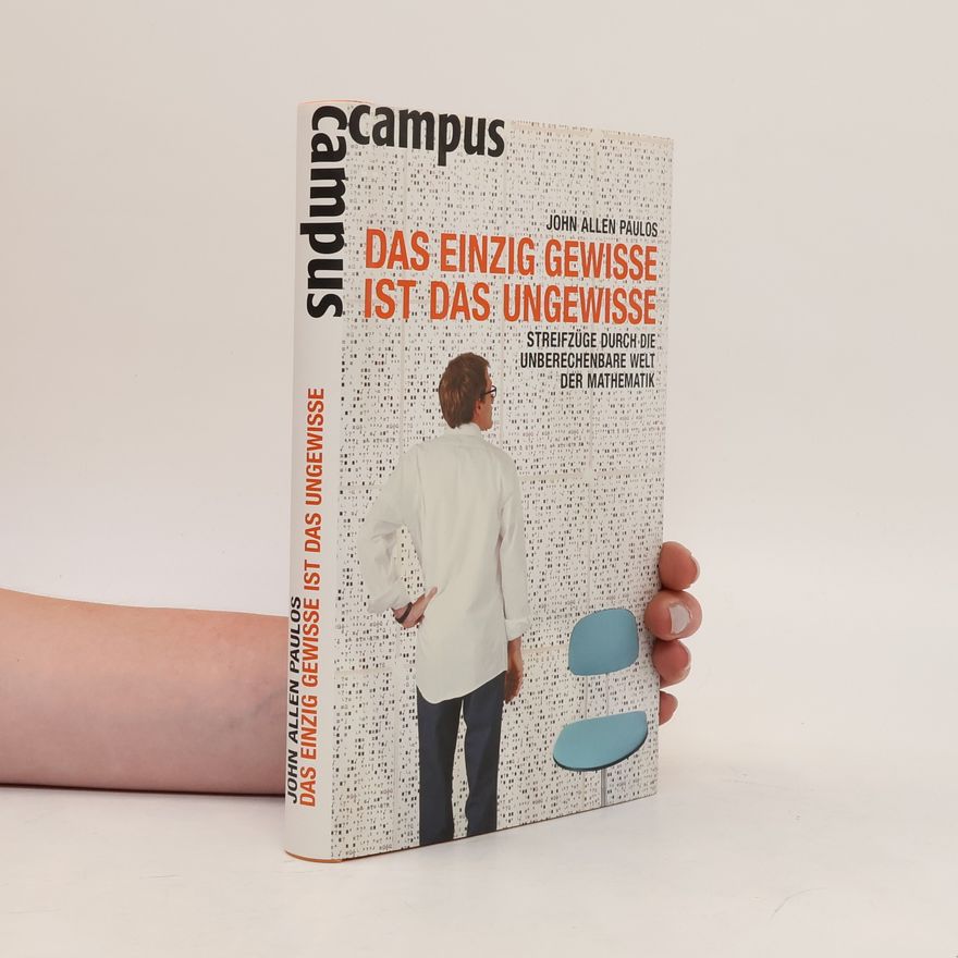 John Allen Paulos Das einzig Gewisse ist das Ungewisse