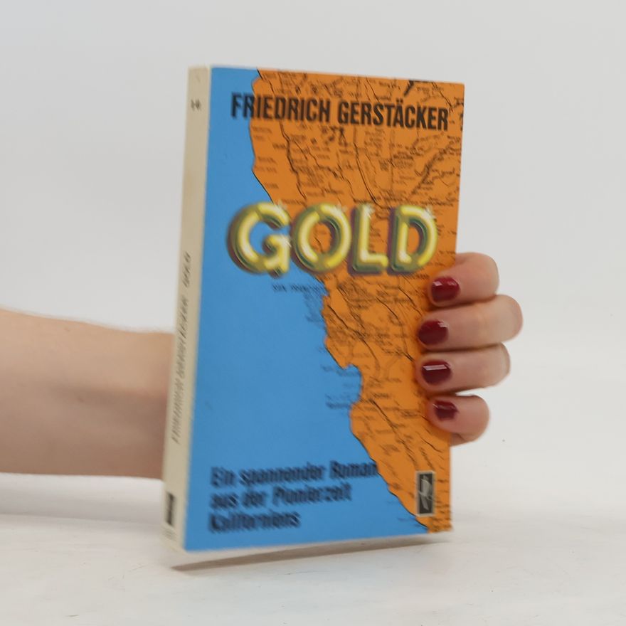 Friedrich Gerstäcker Gold