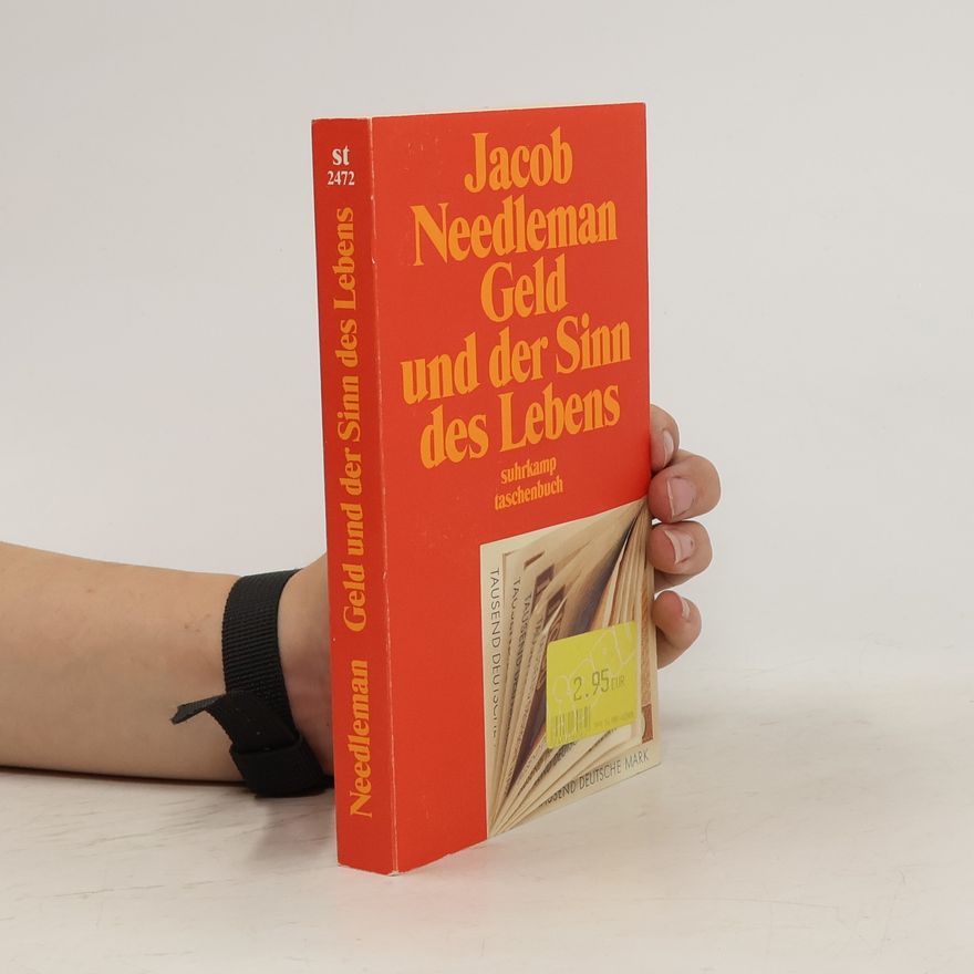 Jacob Needleman Geld und der Sinn des Lebens
