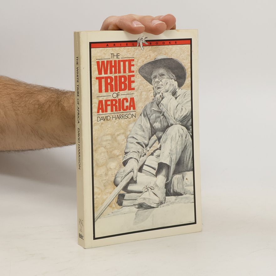 David Harrison The White Tribe of Africa