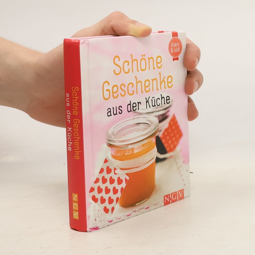 Autorenkollektiv Schöne Geschenke aus der Küche