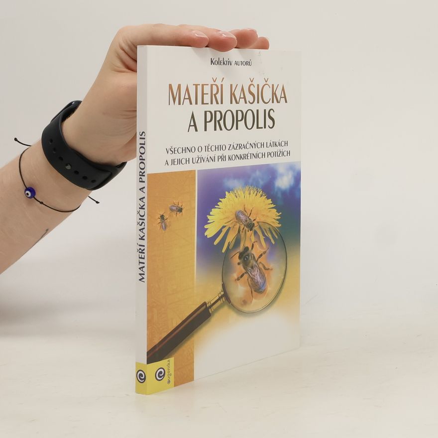 Autorenkollektiv Mateří kašička a propolis