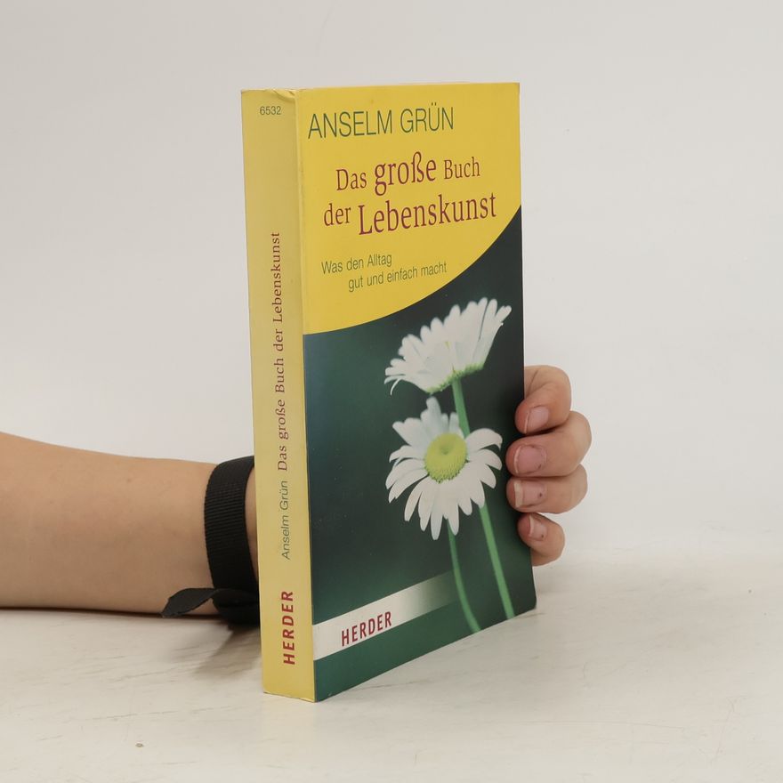 Anselm Grün Das große Buch der Lebenskunst