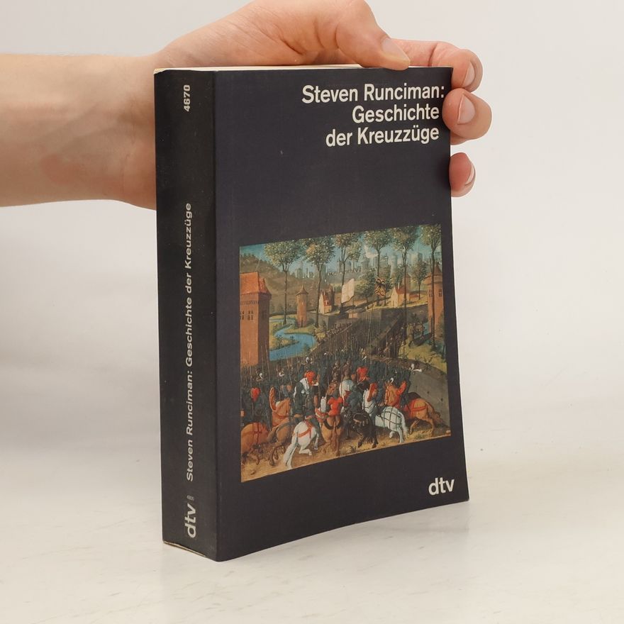 Steven Runciman Geschichte der Kreuzzüge