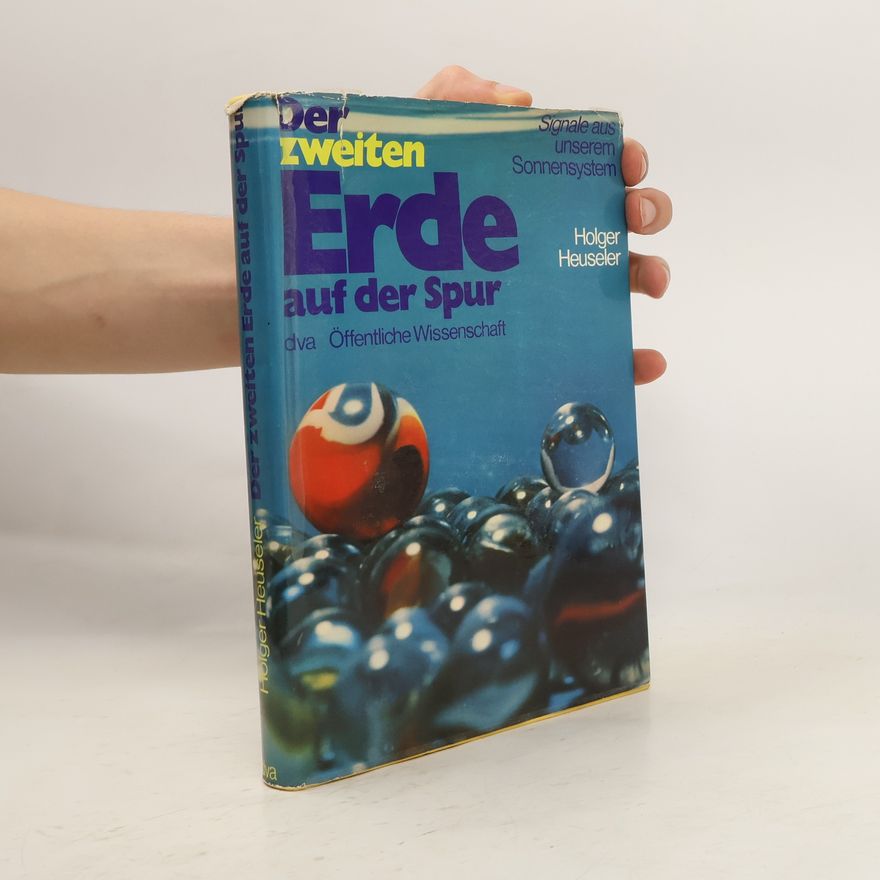Holger Heuseler Der zweiten Erde auf der Spur