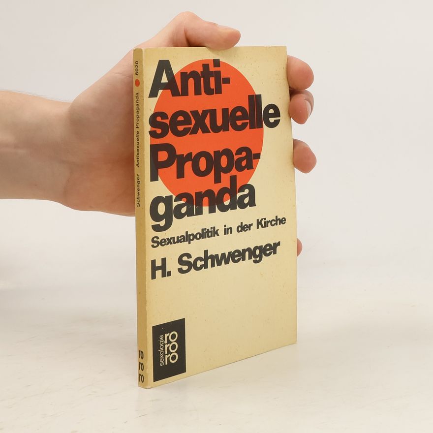 Hannes Schwenger Antisexuelle Propaganda