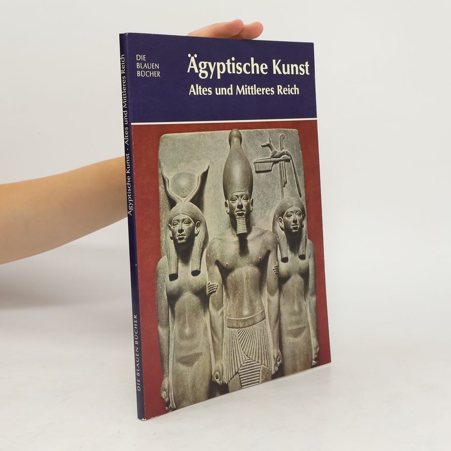 Collectif d'auteurs Ägyptische Kunst. Altes und Mittleres Reich