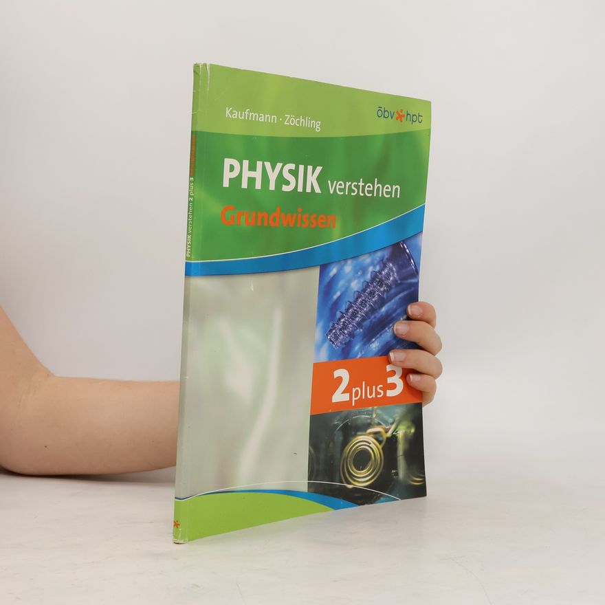 Collectif d'auteurs Physik verstehen. 2plus3