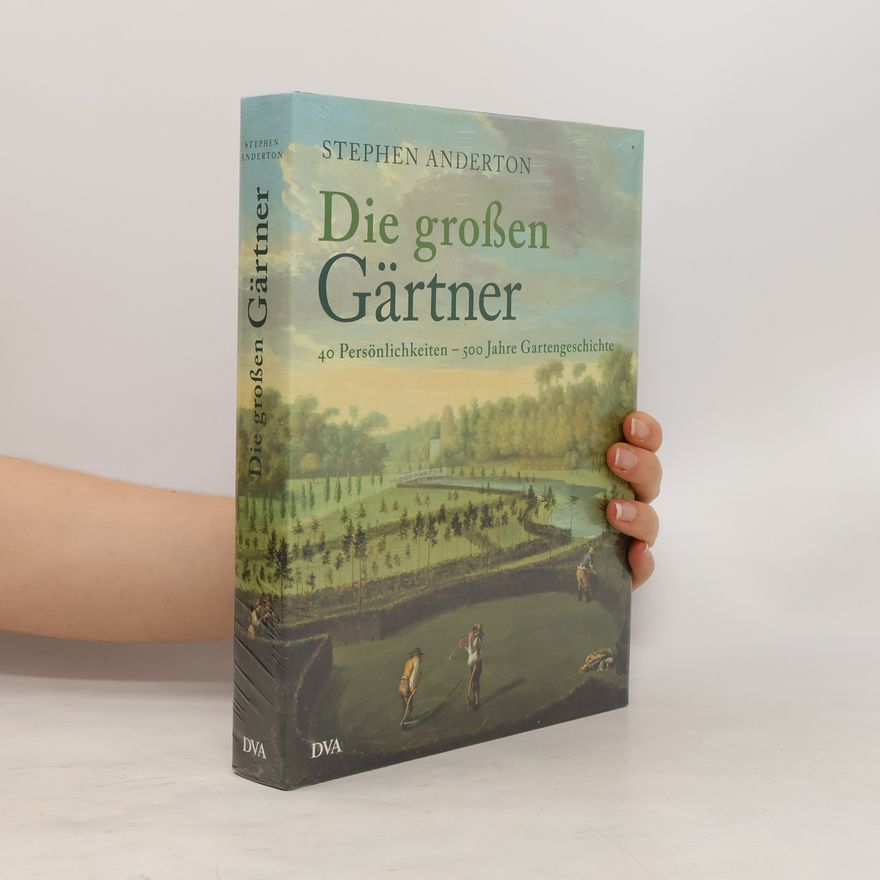 Stephen Anderton Die großen Gärtner