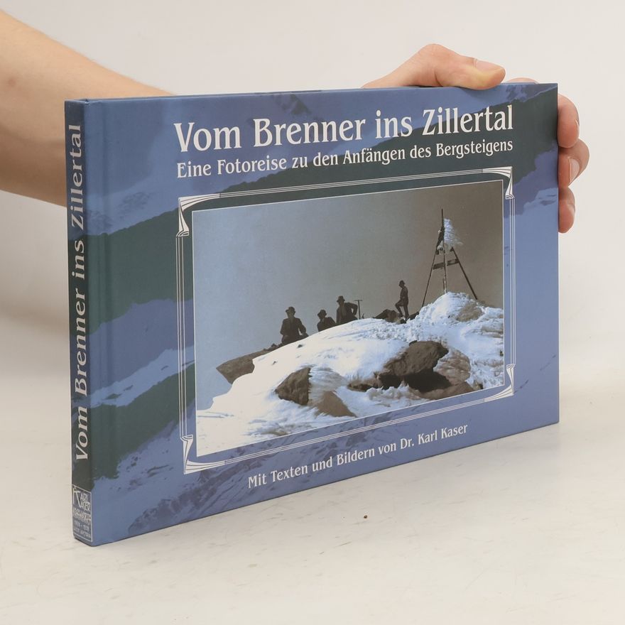 Karl Kaser Vom Brenner ins Zillertal