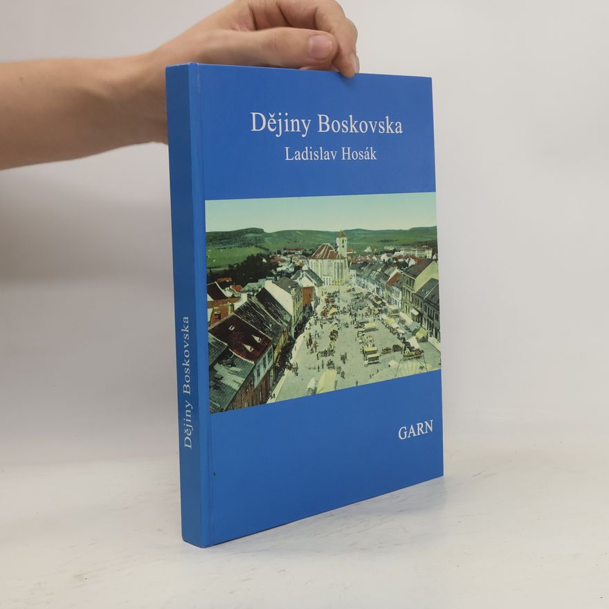 Ladislav Hosák Vlastivěda Boskovska VIII. - Dějiny Boskovska 1. Do válek Hustiských