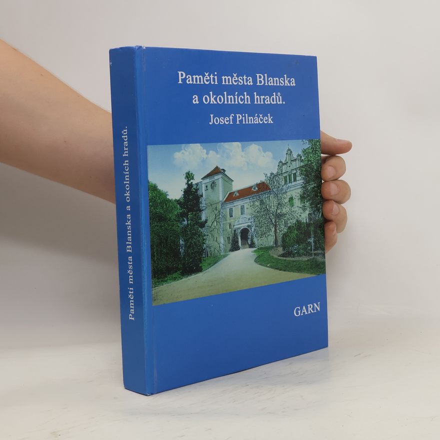 Josef Pilnáček Paměti města Blanska a okolních hradů