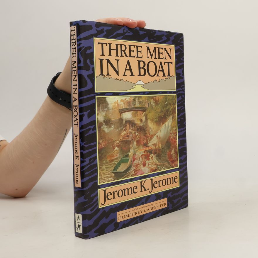 Jerome K. Jerome Three Men in a Boat