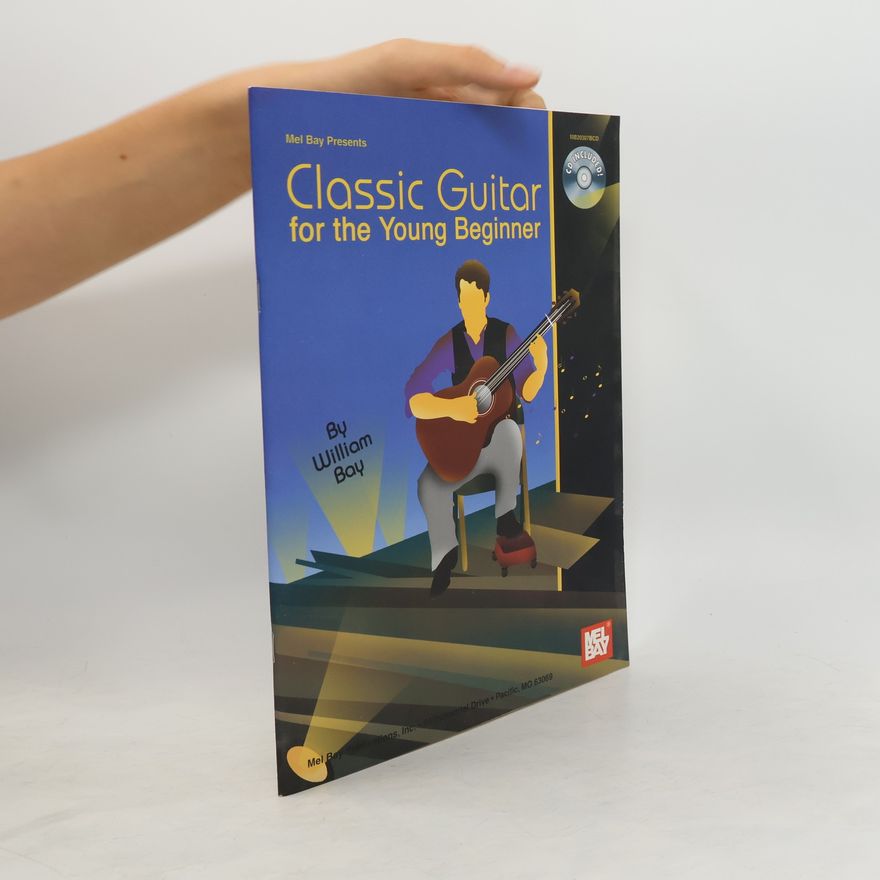 William Bay Classic Guitar for the Young Beginner [With CD]