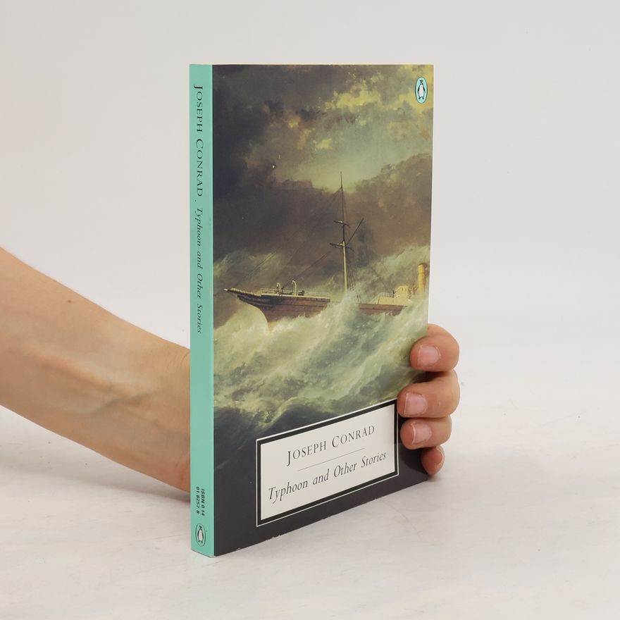 Joseph Conrad Typhoon and Other Stories
