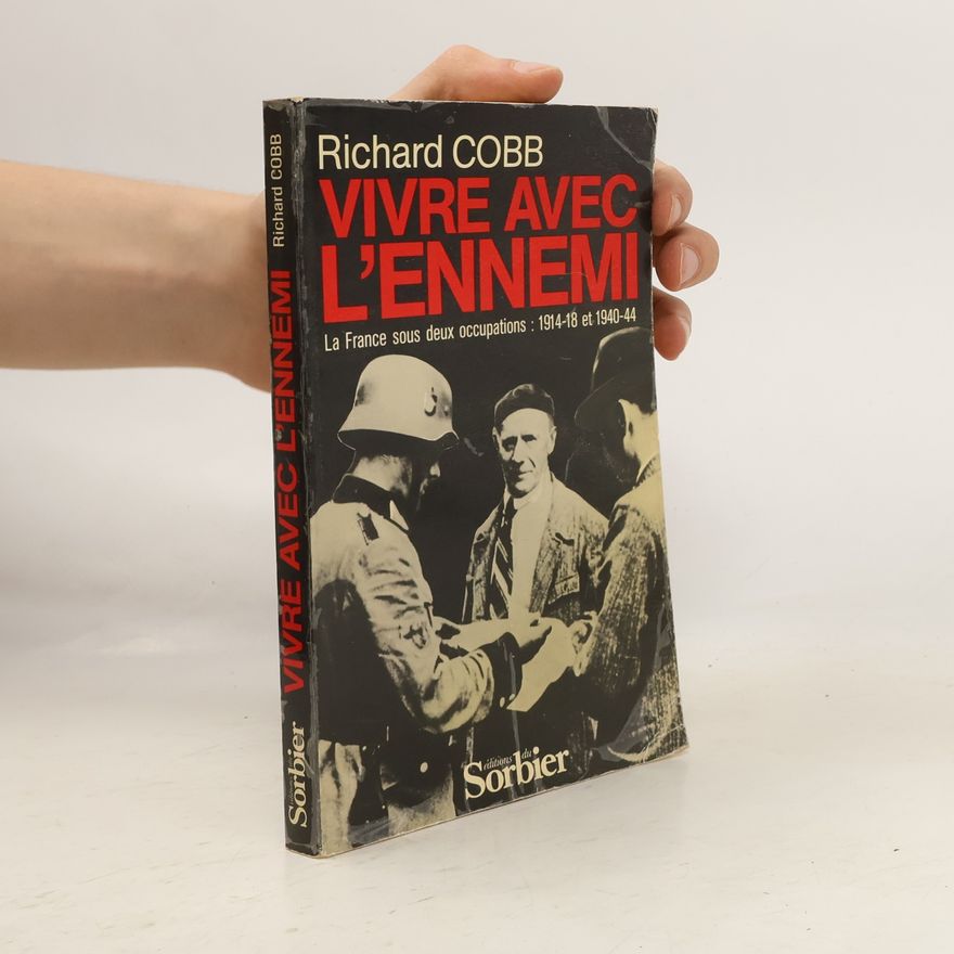 Richard Cobb Vivre avec l'ennemi