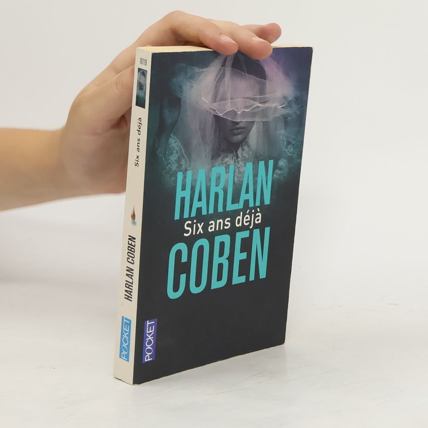 Harlan Coben Six ans déjà