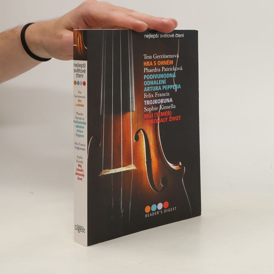 Phaedra Patrick Nejlepší světové čtení: Hra s ohněm / Podivuhodná odhalení Artura Peppera / Trojkoruna / Můj (téměř) dokonalý život