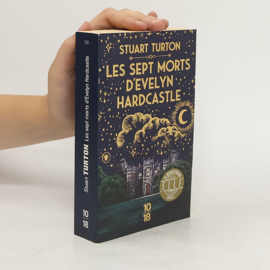 Stuart Turton Les sept morts d'Evelyn Hardcastle