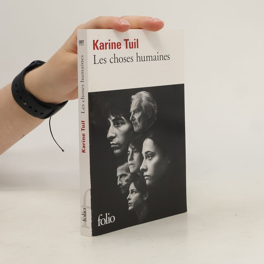 Karine Tuil Les choses humaines