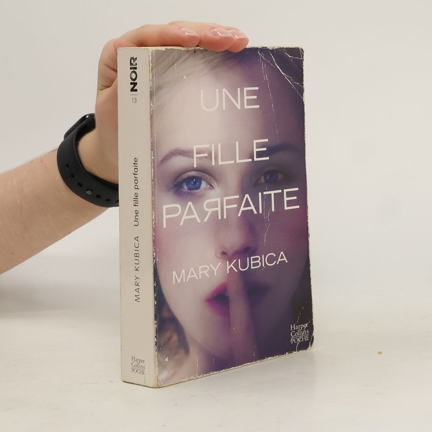 Mary Kubica Une fille parfaite
