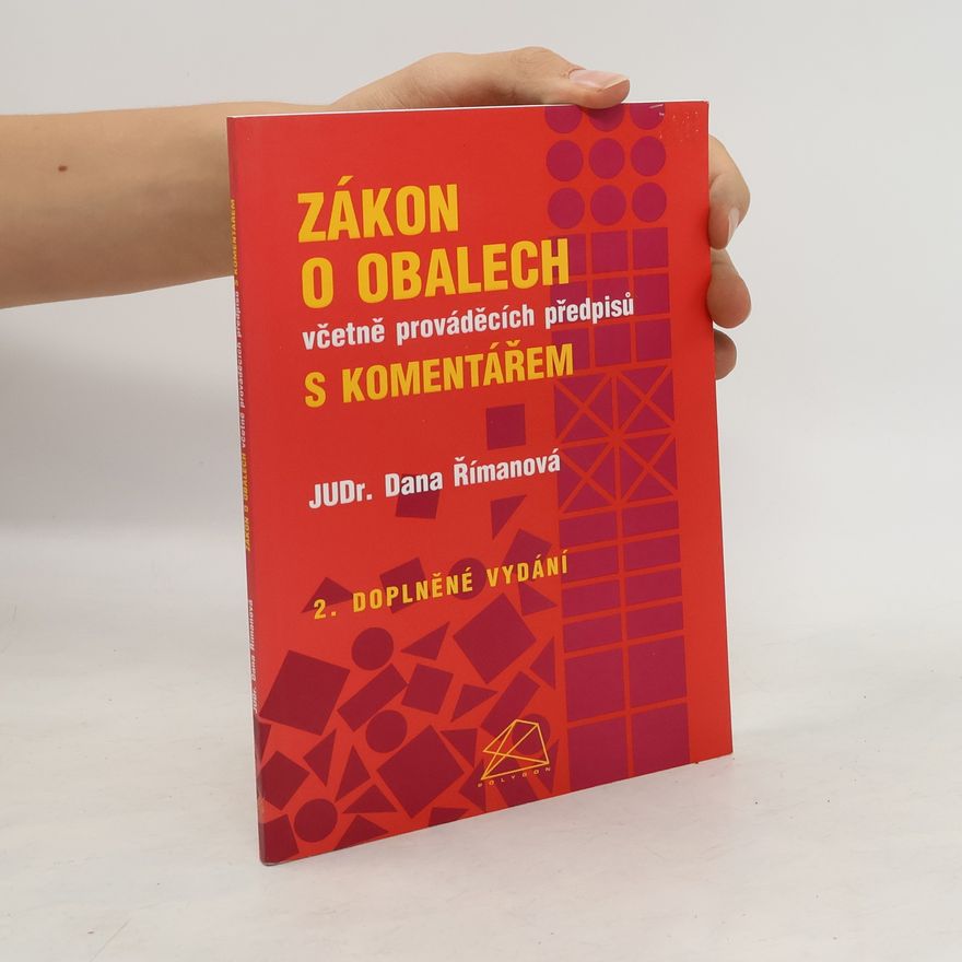 Dana Římanová Zákon o obalech včetně prováděcích předpisů s komentářem