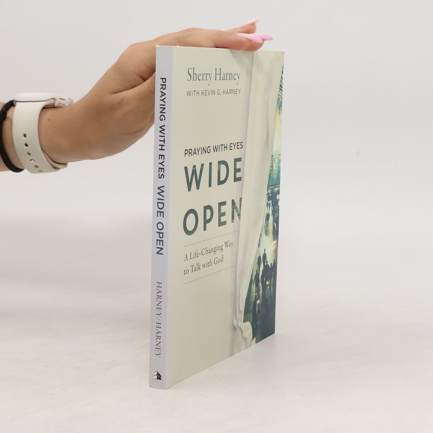 Sherry Harney Praying with Eyes Wide Open