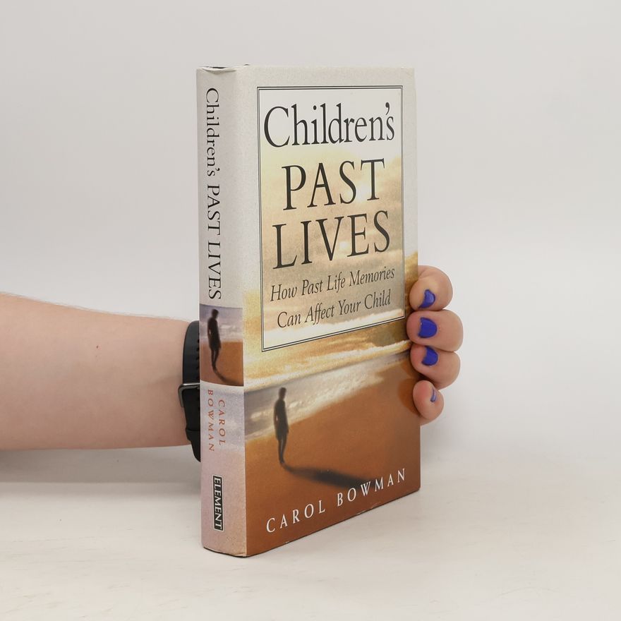 Carol Bowman Children's Past Lives