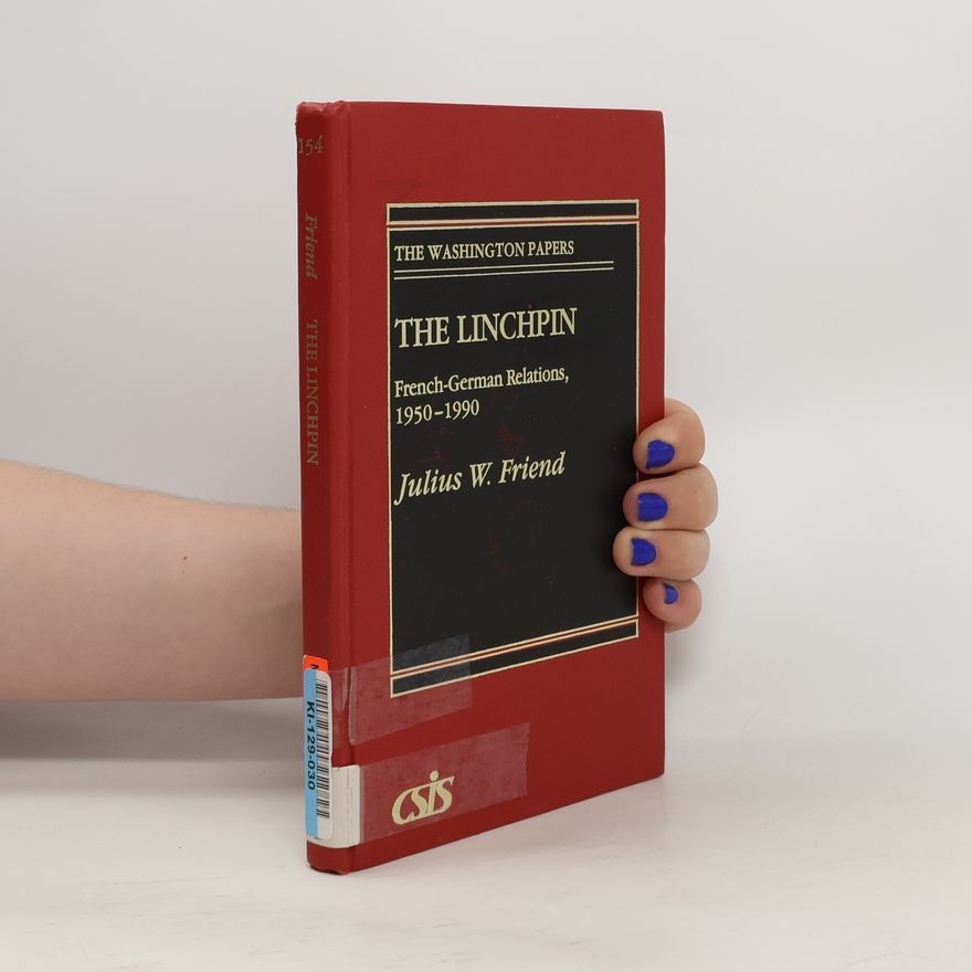 Julius W. Friend The Linchpin